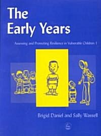 The Early Years : Assessing and Promoting Resilience in Vulnerable Children 1 (Paperback)