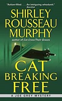 Cat Breaking Free: A Joe Grey Mystery (Mass Market Paperback)