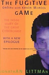 The Fugitive Game: Online with Kevin Mitnick (Paperback)