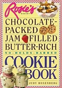 Rosies Bakery - Chocolate-Packed, Jam-Filled, Butter-Rich, No-Hold-Barred (Paperback)