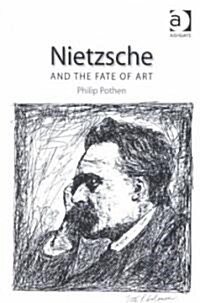 Nietzsche and the Fate of Art (Paperback)