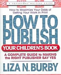 How to Publish Your Childrens Book (Paperback)