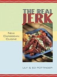 The Real Jerk: New Caribbean Cuisine (Paperback)