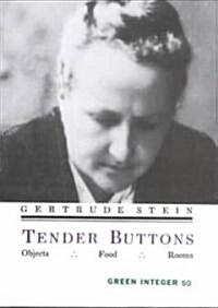 Tender Buttons: Objects/Food/Rooms (Paperback)