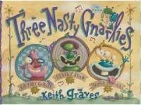 Three Nasty Gnarlies (School & Library, 1st)