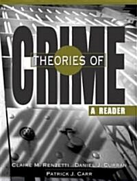 Theories of Crime: A Reader (Paperback)
