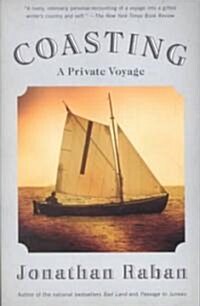 Coasting: A Private Voyage (Paperback)