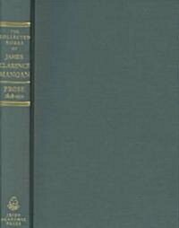 The Collected Works of James Clarence Mangan Prose V2: Prose: 1840-1882 (Hardcover)
