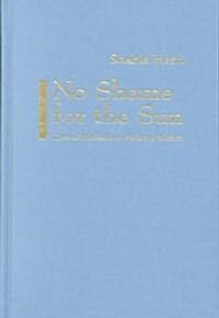 No Shame for the Sun: The Lives of Professional Pakistani Women (Hardcover)
