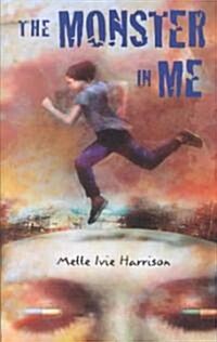 The Monster in Me (Hardcover, 1st)