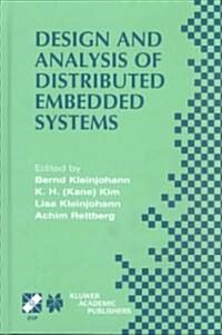 Design and Analysis of Distributed Embedded Systems: Ifip 17th World Computer Congress - Tc10 Stream on Distributed and Parallel Embedded Systems (Dip (Hardcover, 2002)