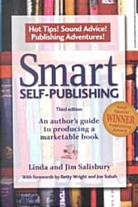 Smart Self-Publishing: An Authors Guide to Producing a Marketable Book (Paperback, 3rd)