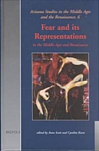 Fear and Its Representations in the Middle Ages and Renaissance (Hardcover)