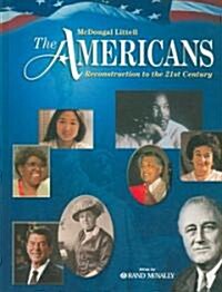 The Americans: Student Edition Bundle Grades 9-12 Reconstruction to the 21st Century 2003 (Hardcover)
