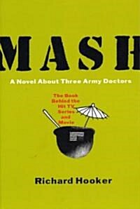MASH: A Novel about Three Army Doctors (Paperback)