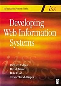 Developing Web Information Systems: From Strategy to Implementation (Paperback)