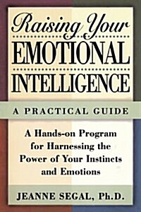 Raising Your Emotional Intelligence: A Practical Guide (Paperback)