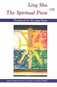 Wu: Ling Shu or Spiritual Pivot Pa (Paperback, Enlarged)