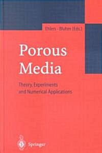Porous Media: Theory, Experiments and Numerical Applications (Hardcover, 2002)