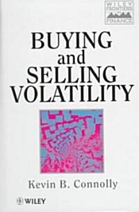 Buying and Selling Volatility (Hardcover, Revised)