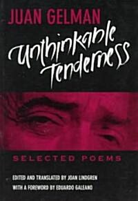 Unthinkable Tenderness: Selected Poems (Paperback)