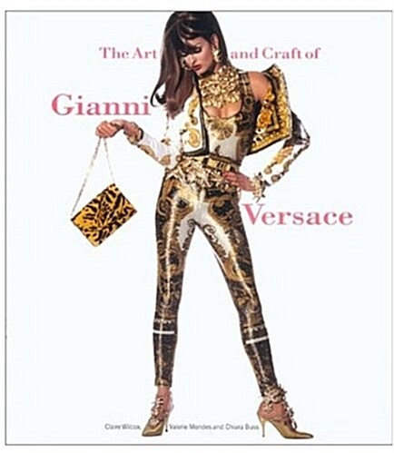 The Art and Craft of Gianni Versace (Paperback)
