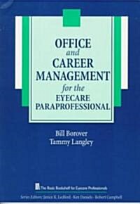 Office and Career Management for the Eye Care Paraprofessional (Paperback)