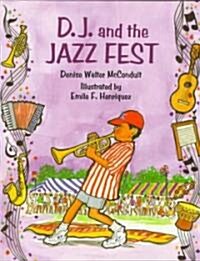 D. J. and the Jazz Fest (Hardcover)