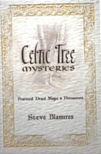 Celtic Tree Mysteries: Practical Druid Magic & Divination (Paperback)