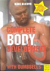 Complete Body Development With Dumbbells (Paperback)