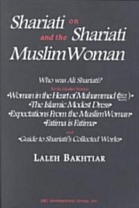 Shariati on Shariati and the Muslim Woman (Paperback)