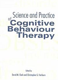 Science and Practice of Cognitive Behaviour Therapy (Paperback)
