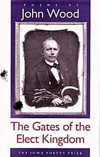 The Gates of the Elect Kingdom (Paperback)