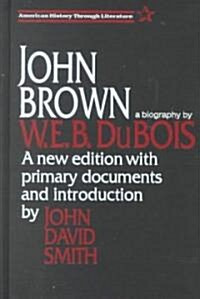 John Brown: A Biography (Hardcover)