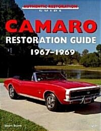 Camaro Restoration Guide, 1967-1969 (Paperback)