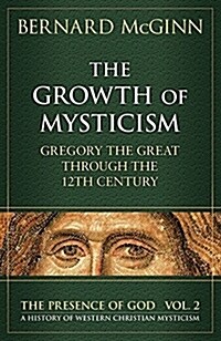 The Growth of Mysticism: Gregory the Great Through the 12 Century (Paperback)