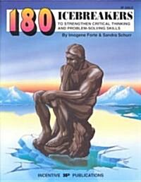 180 Icebeakers to Strengthen Critical Thinking and Problem-Solving Skills (Paperback)