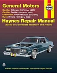 GM Eldorado and Seville, Oldsmobile Toronado, Buick Riviera Automotive Repair Manual (Paperback)