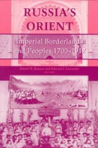Russia's Orient : imperial borderlands and peoples, 1700-1917