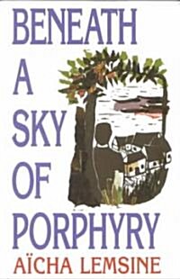 Beneath a Sky of Porphyry (Paperback)