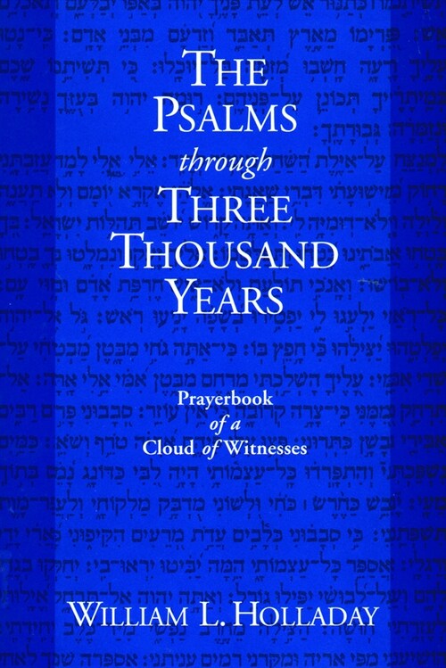 The Psalms Through Three Thousand Years: Prayerbook of a Cloud of Witnesses (Paperback)