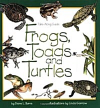 Frogs, Toads & Turtles: Take Along Guide (Paperback)
