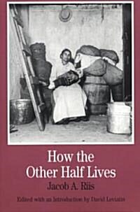 How the Other Half Lives (Paperback)