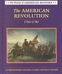 The American Revolution: 1763-1783 (Library Binding)