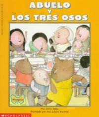 Abuelo and the three bears= Abuelo y los tres osos