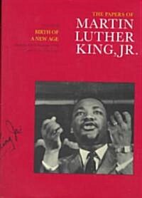 The Papers of Martin Luther King, Jr., Volume III: Birth of a New Age, December 1955-December 1956 Volume 3 (Hardcover)