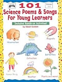 101 Science Poems & Songs for Young Learners: Includes Hands-On Activities! (Paperback)