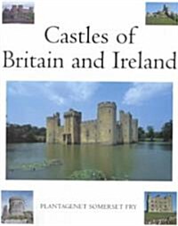 Castles of Britain and Ireland: The Ultimate Reference Book: A Region-By-Region Guide to Over 1.350 Castles (Hardcover)