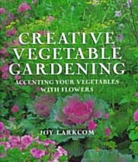 Creative Vegetable Gardening: From the Experts at Advanced Vivarium Systems (Hardcover, Us)