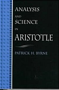 Analysis and Science in Aristotle (Hardcover)